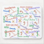 Tapis De Souris Nom de Noël persistant personnalisé<br><div class="desc">This design created though digital art. It may be personalized in the area provide or customizing by choosing the click to customize further option and changing the name, initials or words. Donc, change le texte color and style or delete the text for an image only design. Contact me at colorflowcreations@gmail.com...</div>