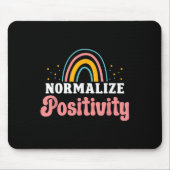 Tapis De Souris Normalize Sitivity Rainbow Funny Saying Motivation (Devant)