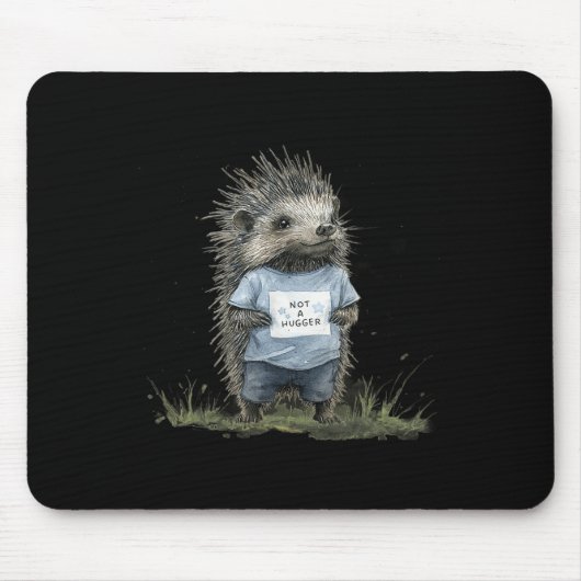 Tapis De Souris Not A Hugger Hedgehog  (Devant)
