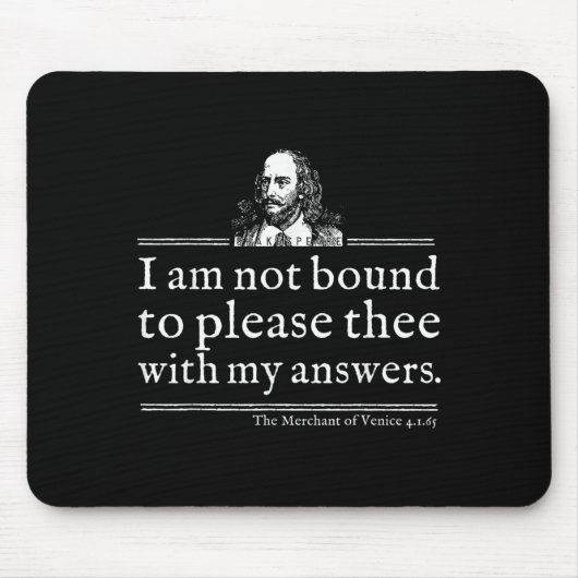 Tapis De Souris Not Bound To Please Shakespeare Quote Shirt Theate (Devant)
