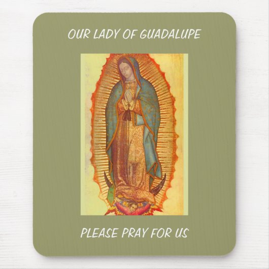 TAPIS DE SOURIS NOTRE DAME DE GUADALUPE PRIE POUR NOUS (Devant)