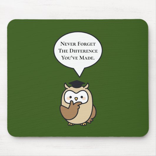 Tapis De Souris N'Oubliez Jamais La Différence Que Vous Avez Faite (Devant)