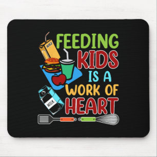 Tapis De Souris Nourrir les enfants est un travail de coeur Dame c
