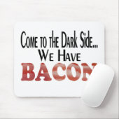 Tapis De Souris Nous avons du bacon (Avec souris)