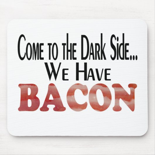 Tapis De Souris Nous avons du bacon (Devant)