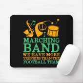 Tapis De Souris Nous avons plus de trophées Funny Marching Band (Avec souris)