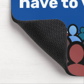Tapis De Souris Nous devons voter en 24 (Coin)