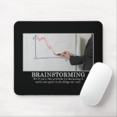 Tapis De Souris Nous ferons un brainstorm jusqu'à ce que vous (Avec souris)
