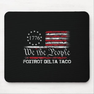 Tapis De Souris Nous Le Peuple Taco Foxtrot Delta Taco