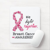 Tapis De Souris Nous luttons ensemble contre le cancer du sein (Avec souris)