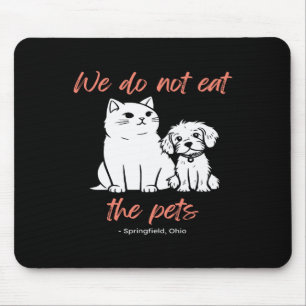 Tapis De Souris Nous ne mangeons pas les animaux de compagnie Spri