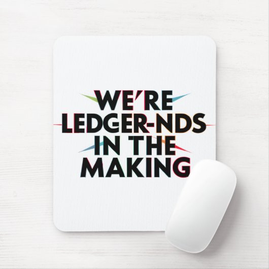 Tapis De Souris Nous sommes des LEDGER-nds In The Making - Humour (Avec souris)