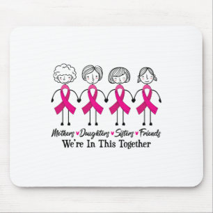 Tapis De Souris Nous Sommes Ensemble Amis De La Famille Cancer Du
