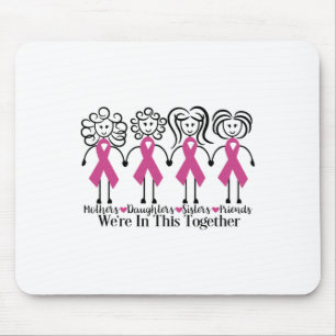 Tapis De Souris Nous Sommes Ensemble Amis De La Famille Cancer Du