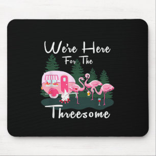 Tapis De Souris Nous sommes ici pour le plan à trois drôles de fla