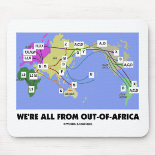 Tapis De Souris Nous sommes tous de -De-Afrique (Haplogroup)