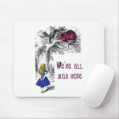 Tapis De Souris Nous sommes tous fous ici (Avec souris)