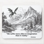 Tapis De Souris « Nous souffrons plus en imagination » – Citation (Devant)