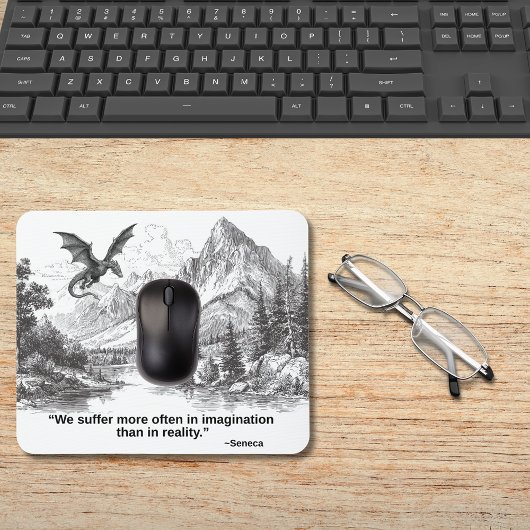Tapis De Souris « Nous souffrons plus en imagination » – Citation