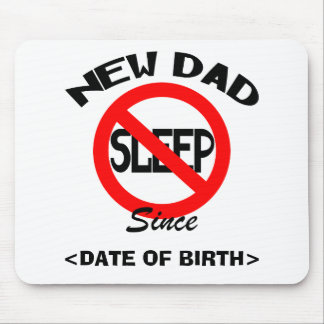 Tapis De Souris Nouveau papa personnalisé aucun cadeau de sommeil