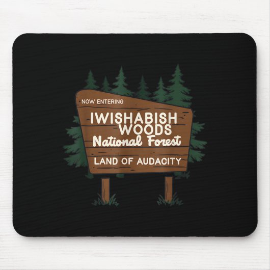 Tapis De Souris Now Entering I Wishabish Woods National Forest Lan (Devant)