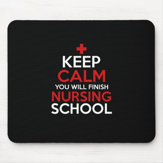 Tapis De Souris Nurse Gift | Keep Calm You Will Finish (Devant)