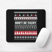 Tapis De Souris Nurse Ugly Christmas Sweater - Don't Be Tachy  (Avec souris)
