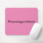 Tapis De Souris #nursingProblèmes (Avec souris)