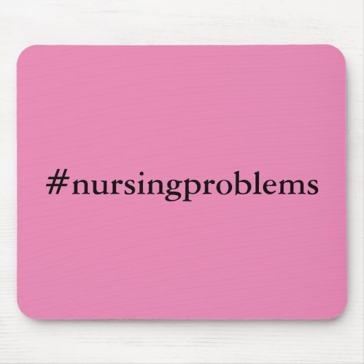 Tapis De Souris #nursingProblèmes (Devant)