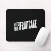 Tapis De Souris Nuttier Than A Fruitcake Funny Novelty Sarcastic H (Avec souris)