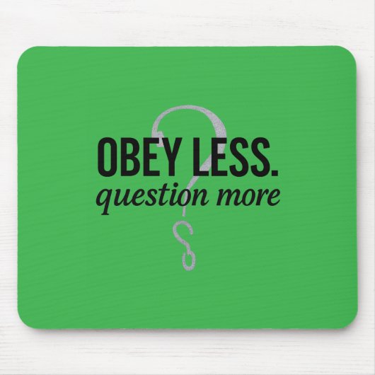 Tapis De Souris Obéis Moins. Question Plus - Conception de devis r (Devant)