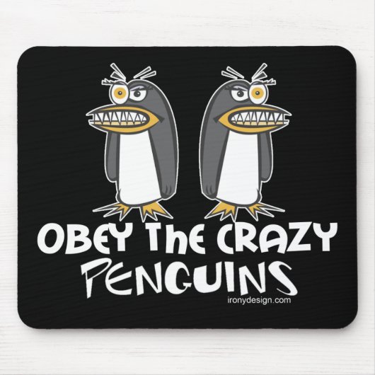 Tapis De Souris Obéissez les pingouins fous Mousepads (Devant)
