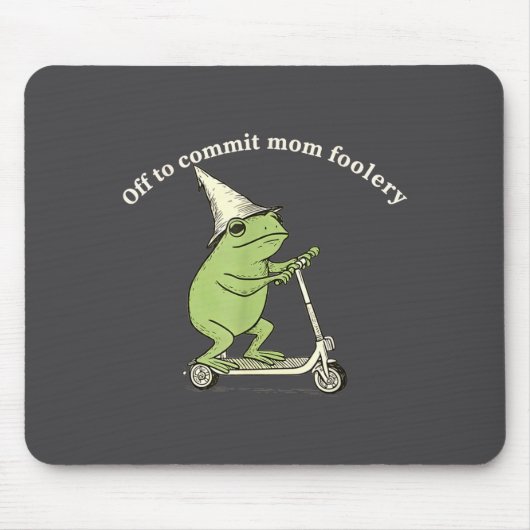 Tapis De Souris Off To Commit Mom Foolery Funny Frog Meme  (Devant)