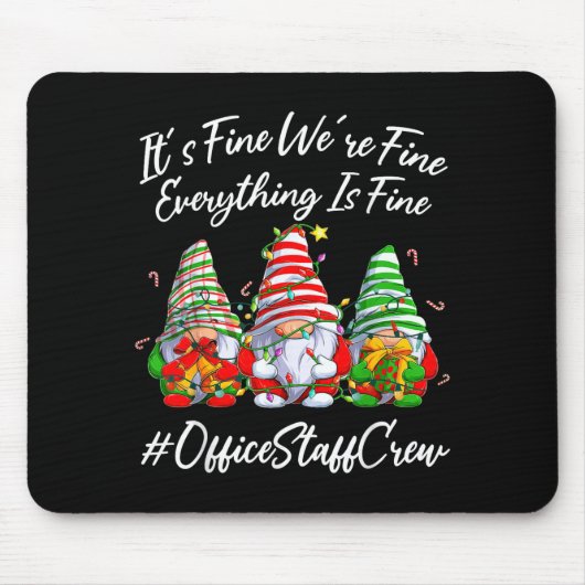 Tapis De Souris Office Staff Crew Funny Everything Is Fine Christm (Devant)