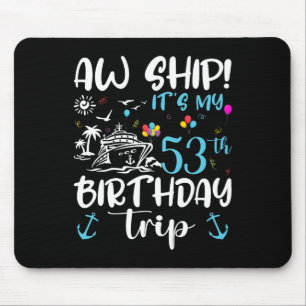 Tapis De Souris Oh Bateau ! C'est ma croisière d'anniversaire 53 5