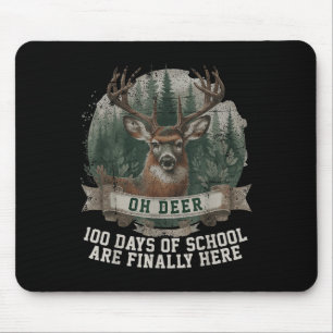 Tapis De Souris Oh Deer 100 Jours D'École Sont Ici Chasse De Cerfs