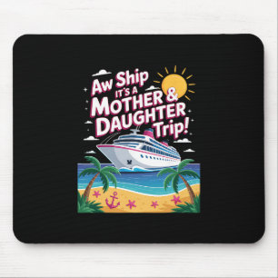 Tapis De Souris Oh mon dieu c'est un voyage mère fille en croisièr