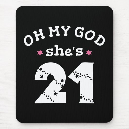 Tapis De Souris Oh mon dieu, elle a 21 ans (Devant)