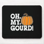 Tapis De Souris Oh My Gourd Funny Thanksgiving Matching Automne Po (Devant)