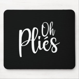 Tapis De Souris Oh Plies Funny Byllet Professeur de Danse Petit 