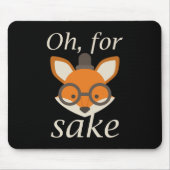 Tapis De Souris Oh, Pour Fox Sake (Devant)