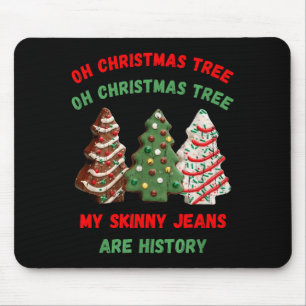 Tapis De Souris Oh Sapin de Noël Mon Jean Skinny Est de l'Histoire
