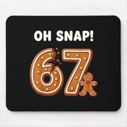 Tapis De Souris Oh Snap 67 Six Seven Meme Gingerbread Man Funny 67 (Devant)