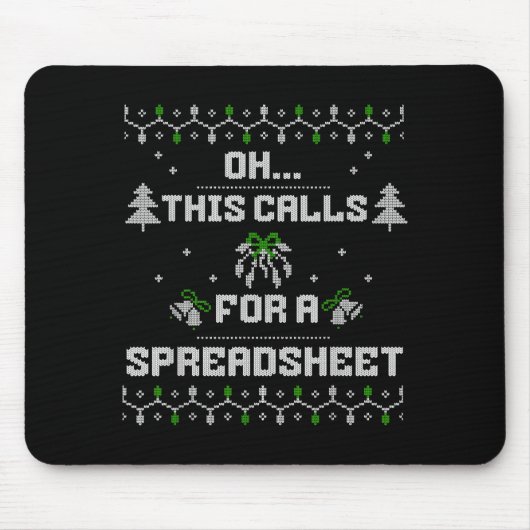 Tapis De Souris Oh This Calls For A Spreadsheet Ugly Christmas For (Devant)