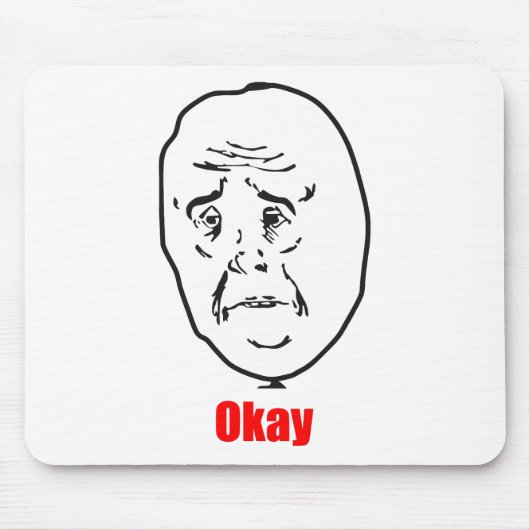 Tapis De Souris Ok - Meme (Devant)
