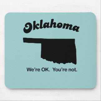 Tapis De Souris Oklahoma Motto - Ça va, vous n'êtes pas