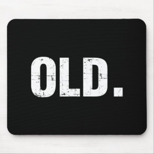 Tapis De Souris Old Fun 40th 50th 60th 70th Birthday Gag partie ca