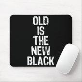 Tapis De Souris Old Is The New Black Funny Elderly Gift Christmas (Avec souris)