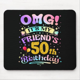 Tapis De Souris Omg C'est Les 50 Ans De Mon Ami Joyeux 50 Ans
