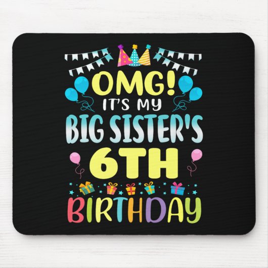 Tapis De Souris Omg C'Est Mes Grandes Soeurs 6e Anniversaire Douce (Devant)